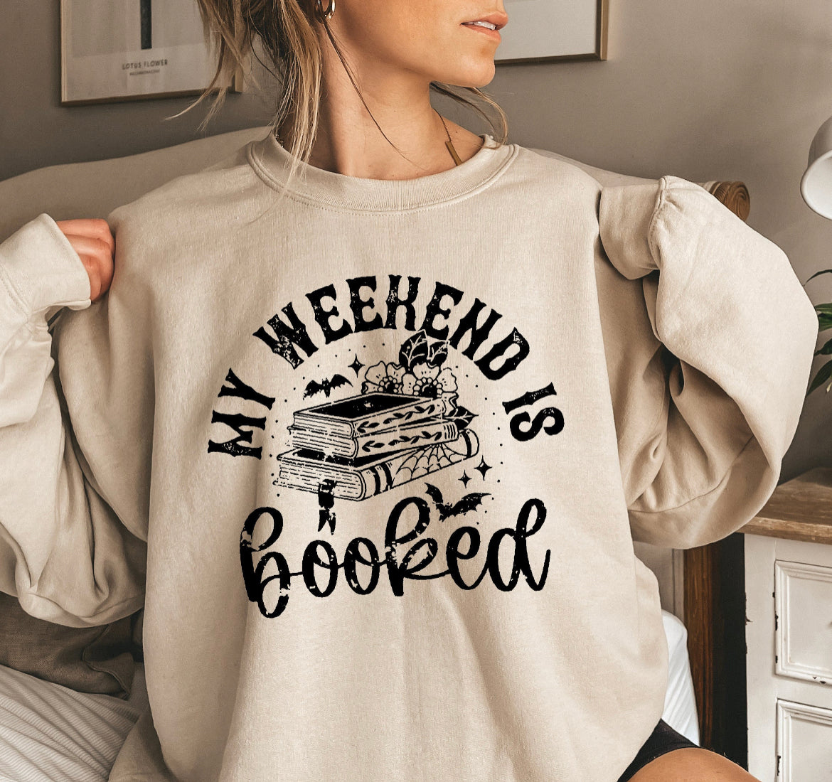 My Weekend Is Booked Sweatshirt